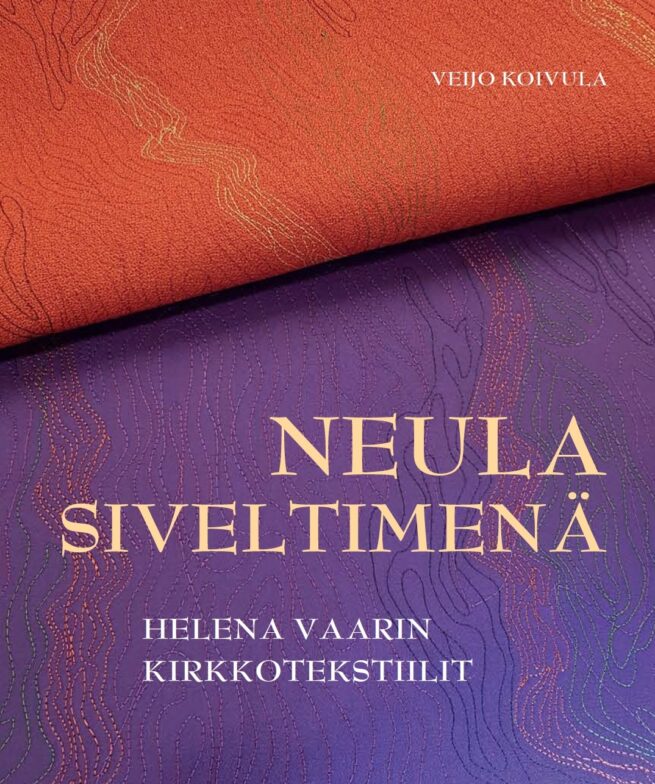 Neula siveltimenä : Helena Vaarin kirkkotekstilit