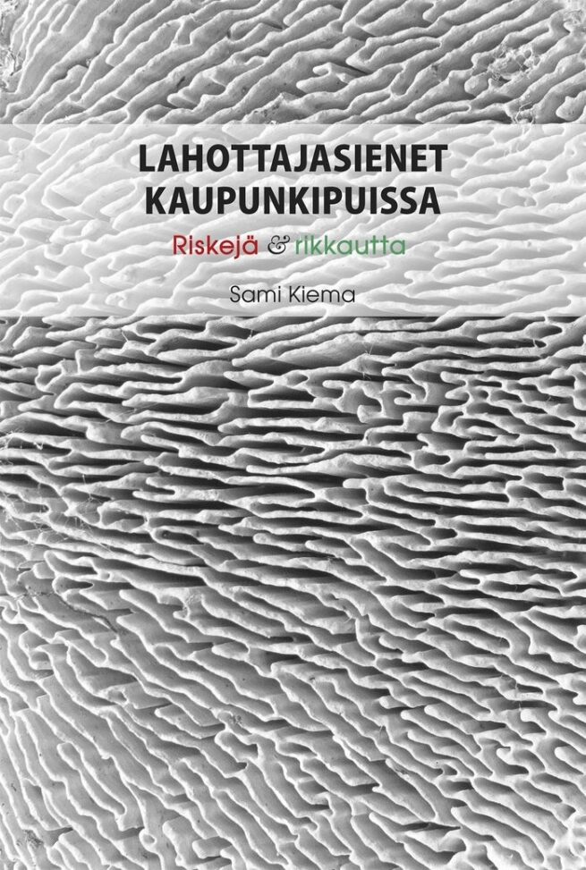 Lahottajasienet kaupunkipuissa : riskejä ja rikkautta