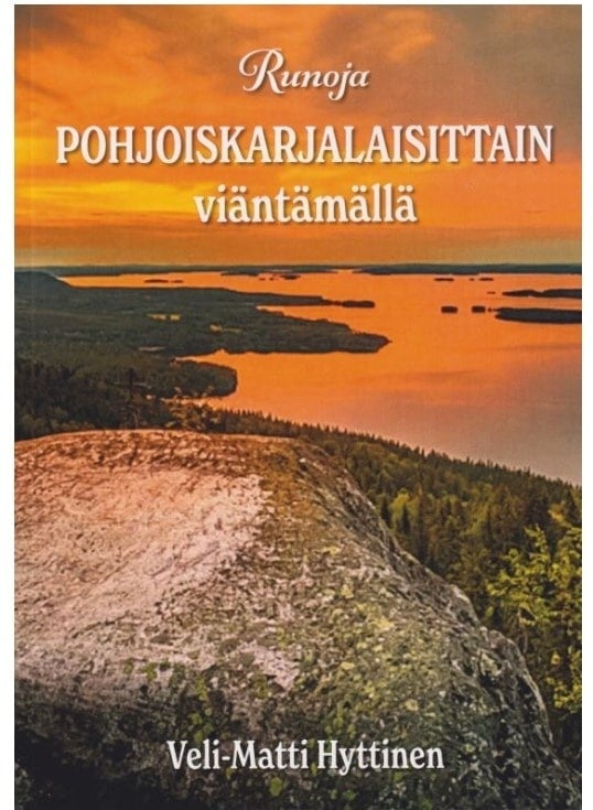 Runoja pohjoiskarjalaisittain viäntämällä : runokirja