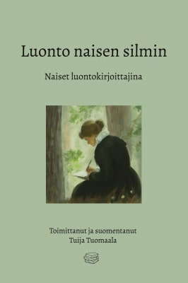 Luonto naisen silmin : naiset luontokirjoittajina