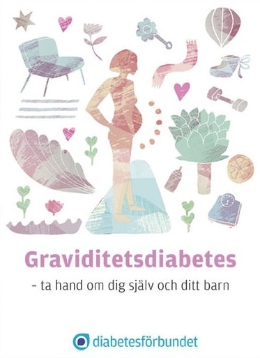 Graviditetsdiabetes : ta hand om dig själv och ditt barn