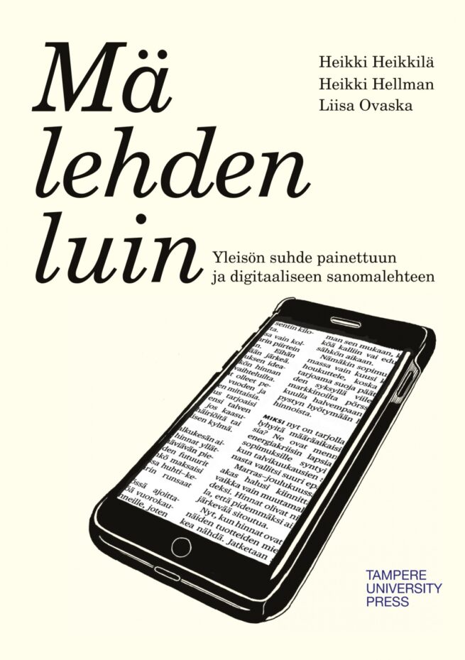 Mä lehden luin : yleisön suhde painettuun ja digitaaliseen sanomalehteen