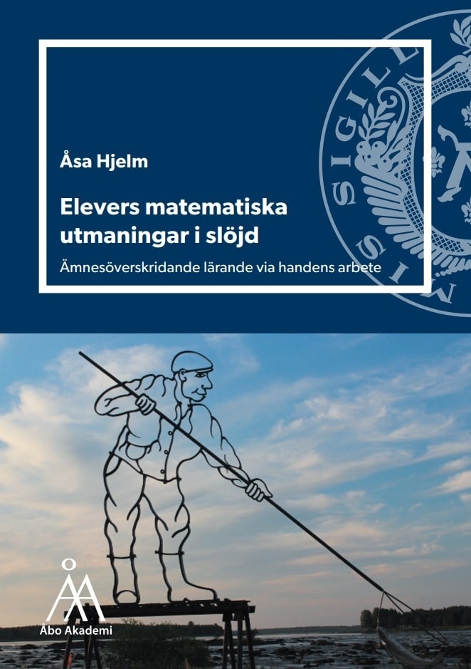 Elevers matematiska utmaningar i slöjd : ämnesöverskridande lärande via handens arbete