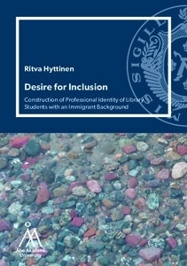 Desire for inclusion : construction of professional identity of library students with an immigrant background