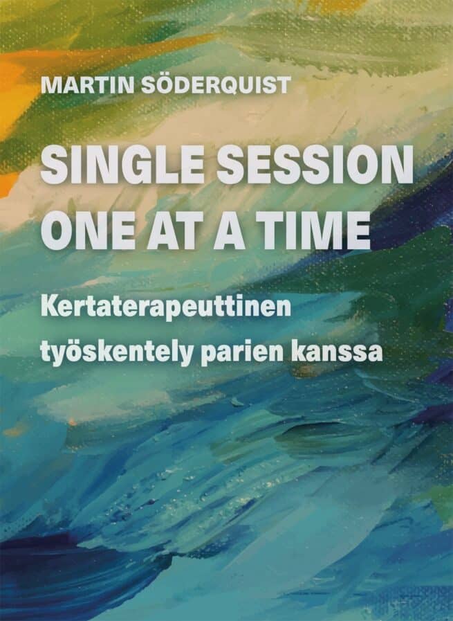 Single session one at a time : kertaterapeuttinen työskentely parien kanssa