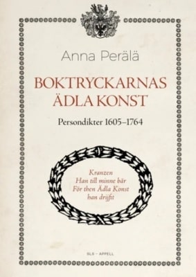 Boktryckarnas ädla konst : persondikter 1605-1764