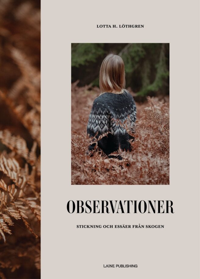 Observationer (ruotsinkielinen) : stickat och esséer om skogen