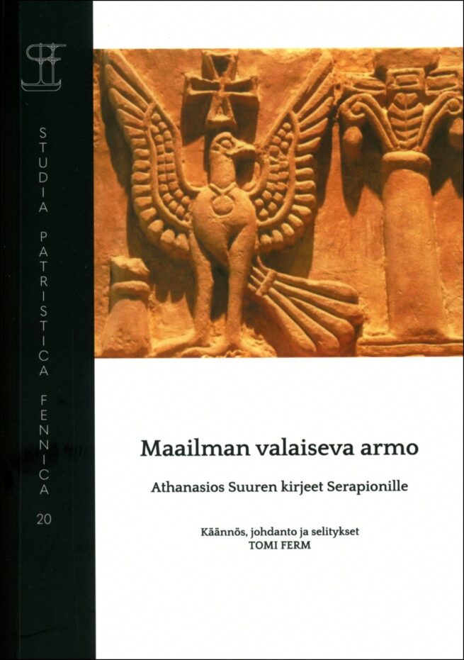 Maailman valaiseva armo : Athanasios Suuren kirjeet Serapionille