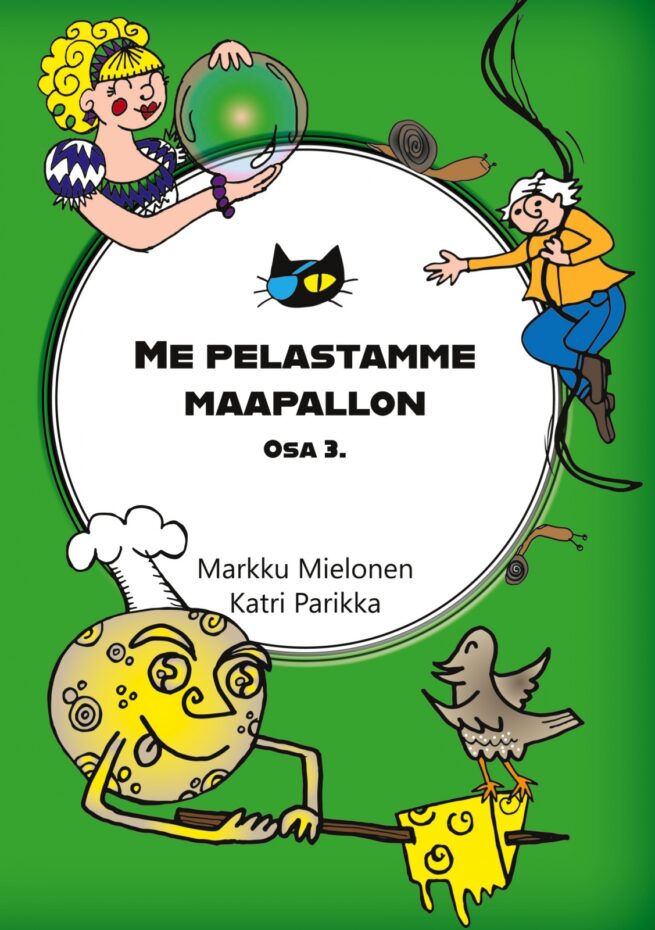 Me pelastamme maapallon : osa 3