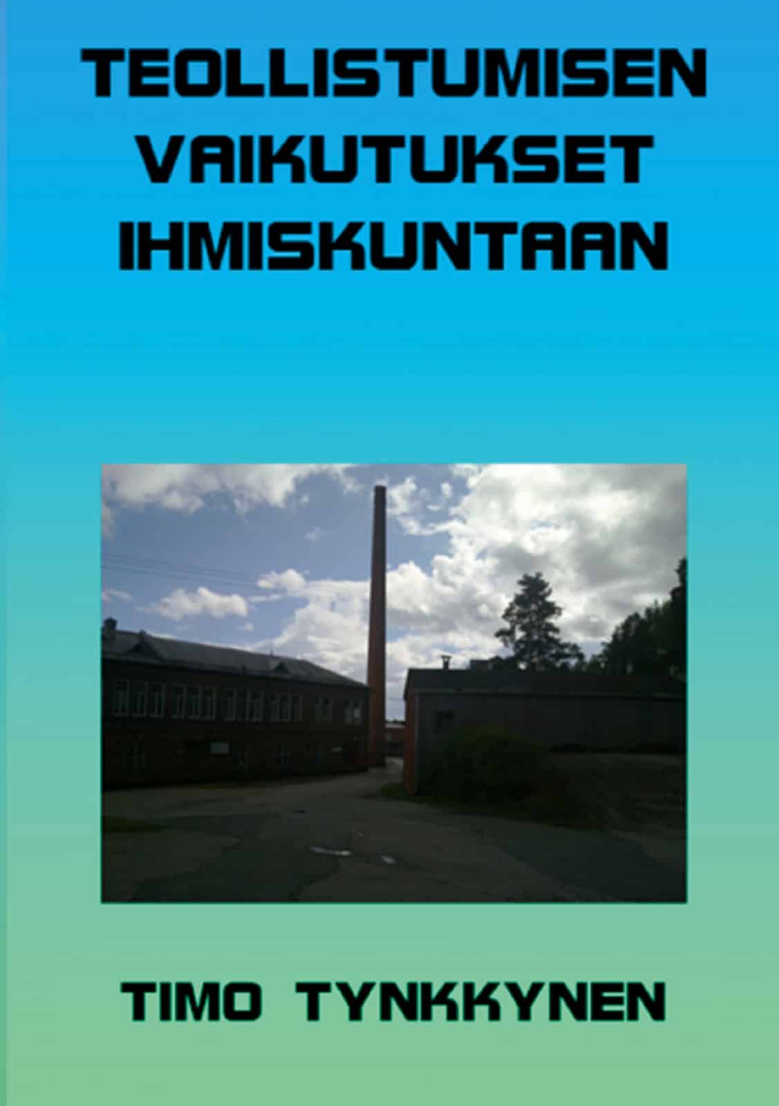 Teollistumisen vaikutukset ihmiskuntaan