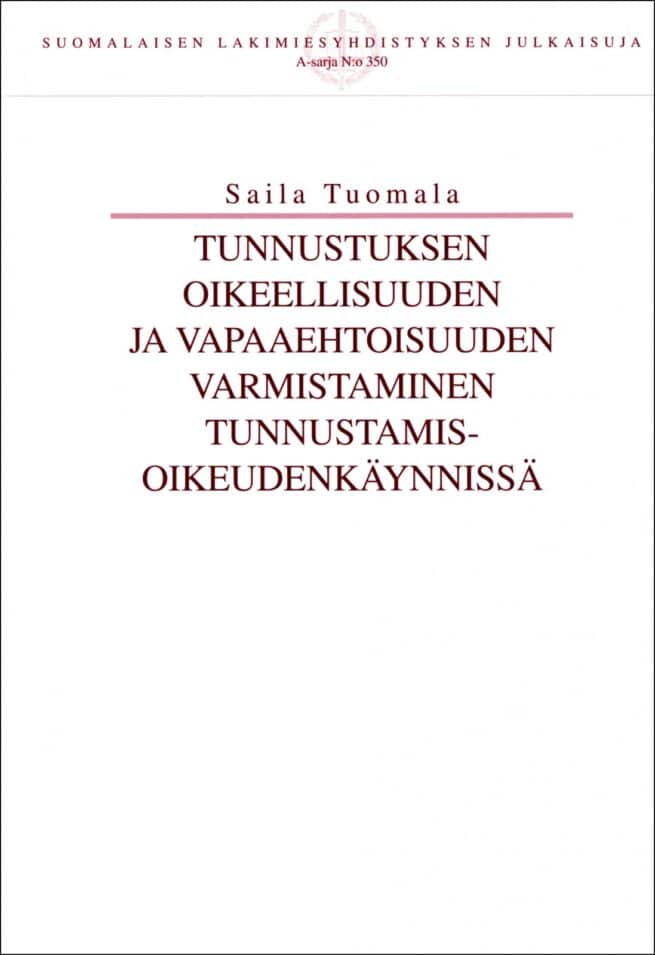 Tunnustuksen oikeellisuuden ja vapaaehtoisuuden varmistaminen tunnustamisoikeudenkäynnissä