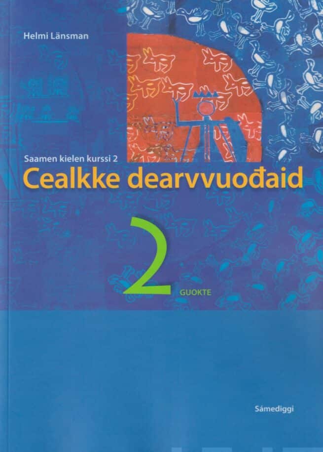 Cealkke dearvvuođaid 2 : Saamen kielen kurssi 2