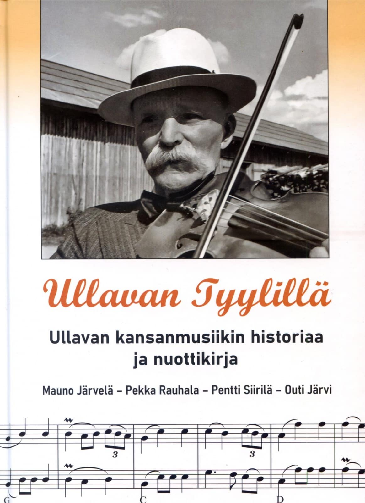 Ullavan tyylillä : Ullavan kansanmusiikin historiaa ja nuottikirja