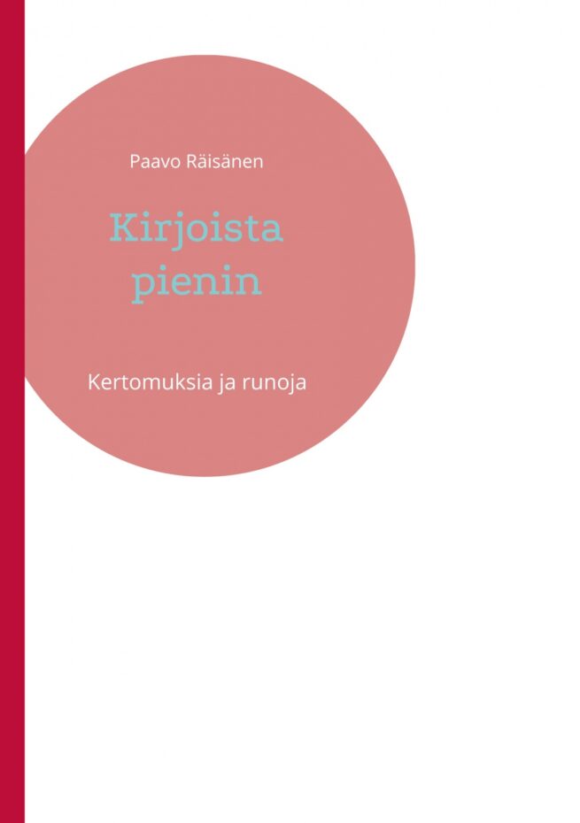 Kirjoista pienin : kertomuksia ja runoja