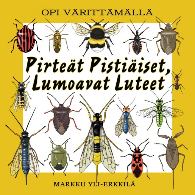 Pirteät pistiäiset, lumoavat luteet (värityskirja) : Opi värittämällä