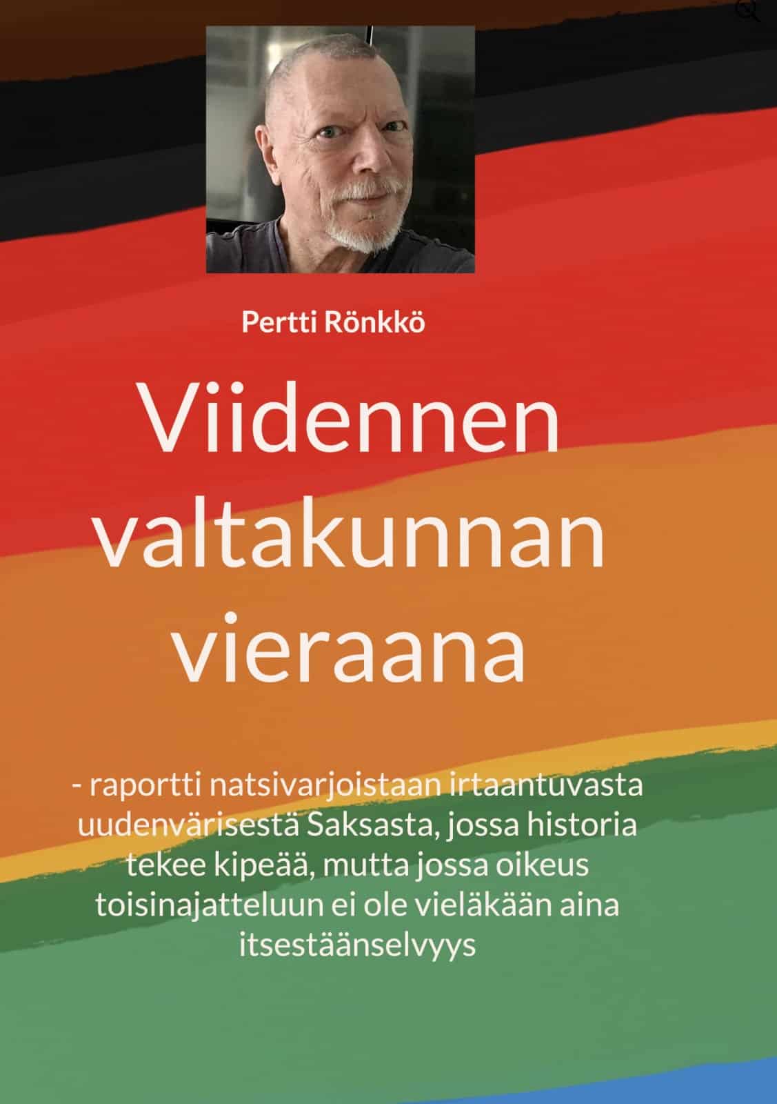 Viidennen valtakunnan vieraana : – raportti natsivarjoistaan irtaantuvasta uudenvärisestä Saksasta, jossa historia tekee kipeää,