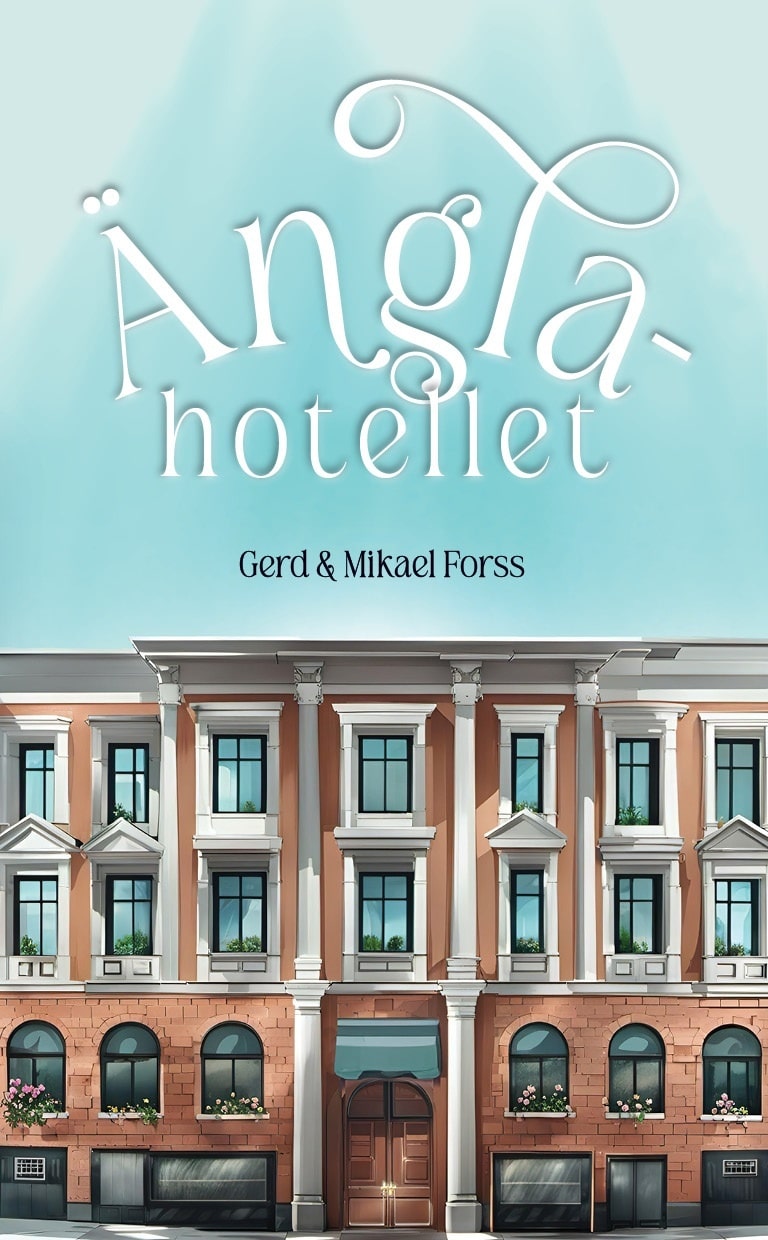 Änglahotellet : andra boken om handelsman Gustavs ättlingar