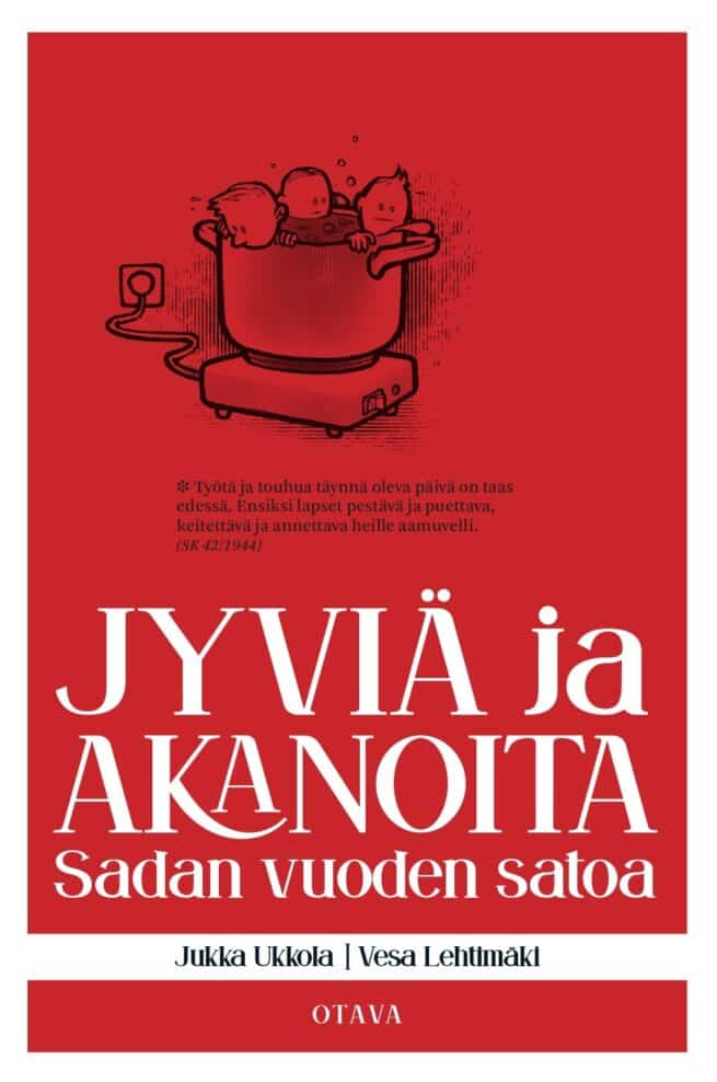 Jyviä ja akanoita - juhlakirja : sadan vuoden sato