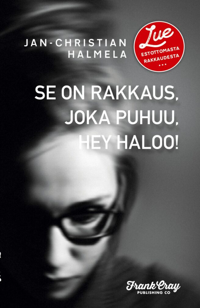 Se on rakkaus, joka puhuu, hey haloo!