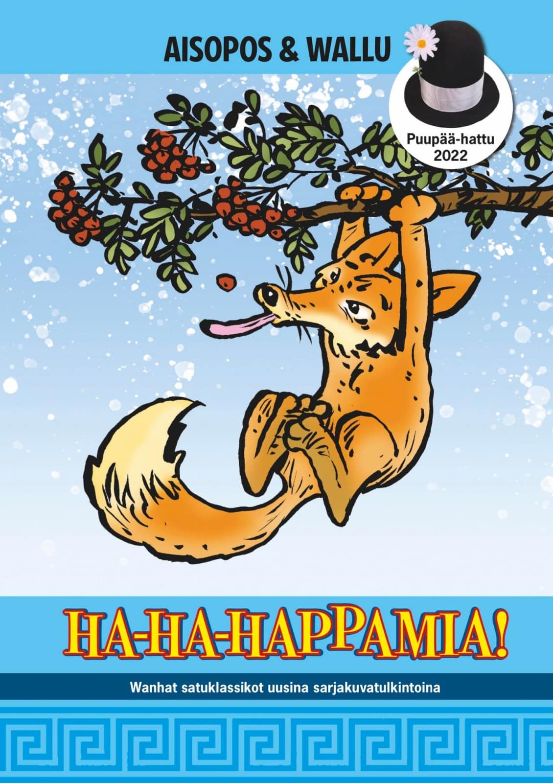 Ha-ha-happamia! : wanhat satuklassikot uusina sarjakuvatulkintoina