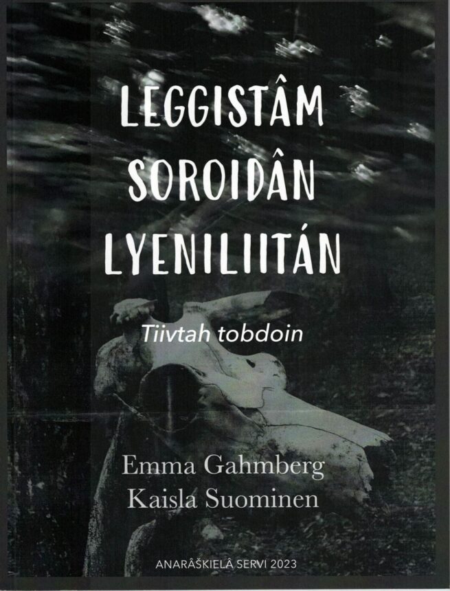 Leggistâm soroidân lyeniliitán (inarinsaame) : tiivtah tobdoin