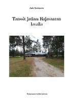 Tanssit jatkuu Rajavaaran lavalla : Rajavaaran kylän tarinaa