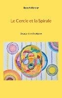 Le Cercle et la spirale