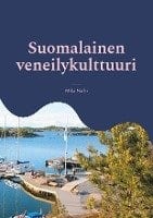 Suomalainen veneilykulttuuri : opas maahanmuuttajatyössä toimiville