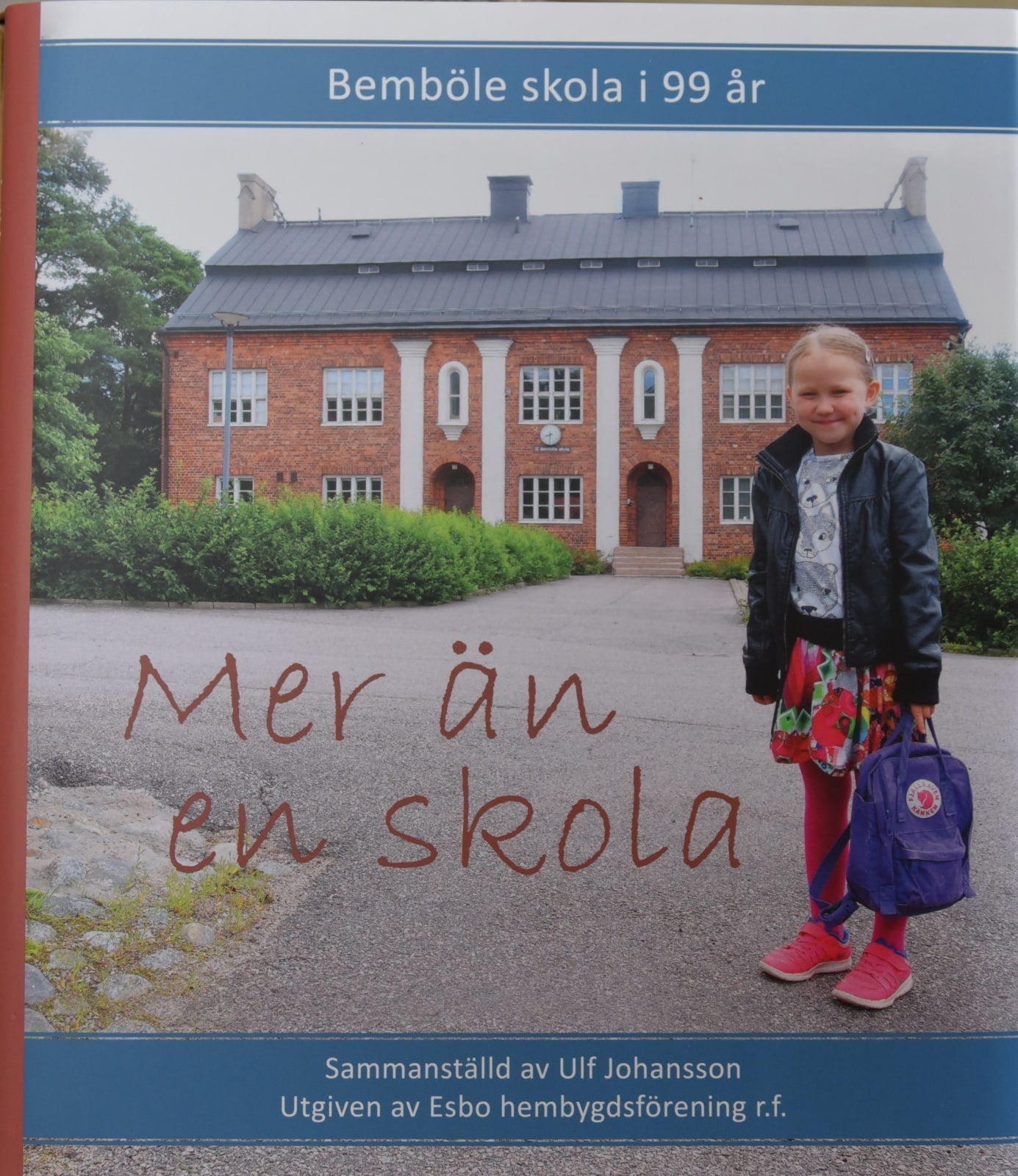 Mer än en skola : Bemböle skola i 99 år