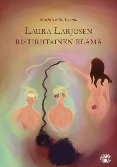 Laura Larjosen ristiriitainen elämä