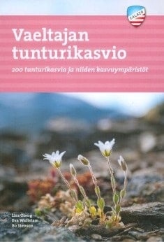 Vaeltajan tunturikasvio – 200 tunturikasvia ja niiden kasvuympäristöt