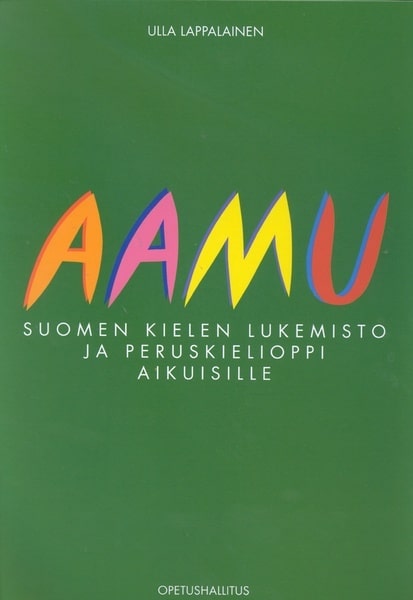 Aamu – Suomen kielen lukemisto ja peruskielioppi aikuisille