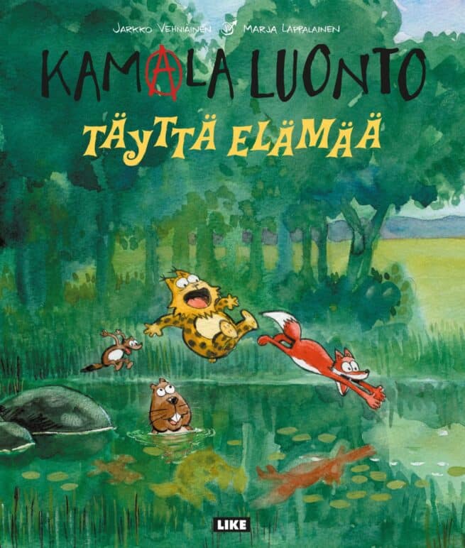 Kamala luonto: täyttä elämää