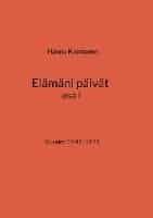 Elämäni päivät osa I : vuodet 1946-1975