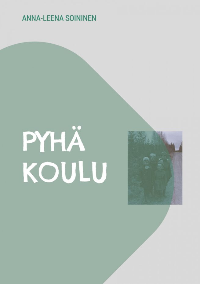 Pyhä koulu : muuan lapsuus