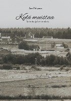 Kylä muistaa : tarinoita ja kertomuksia