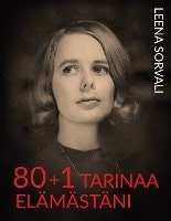 80+1 tarinaa elämästäni