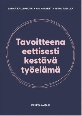 Tavoitteena eettisesti kestävä työelämä