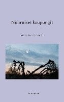 Nuhruiset kaupungit : kirjeitä kuolleelle ystävälle