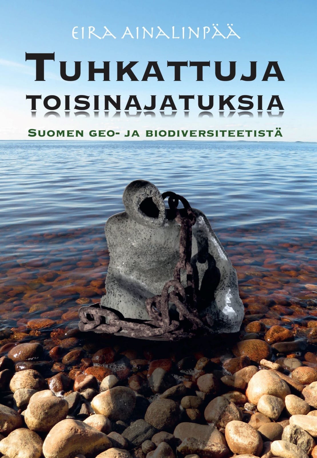 Tuhkattuja toisinajatuksia : Suomen geo- ja biodiversiteetistä