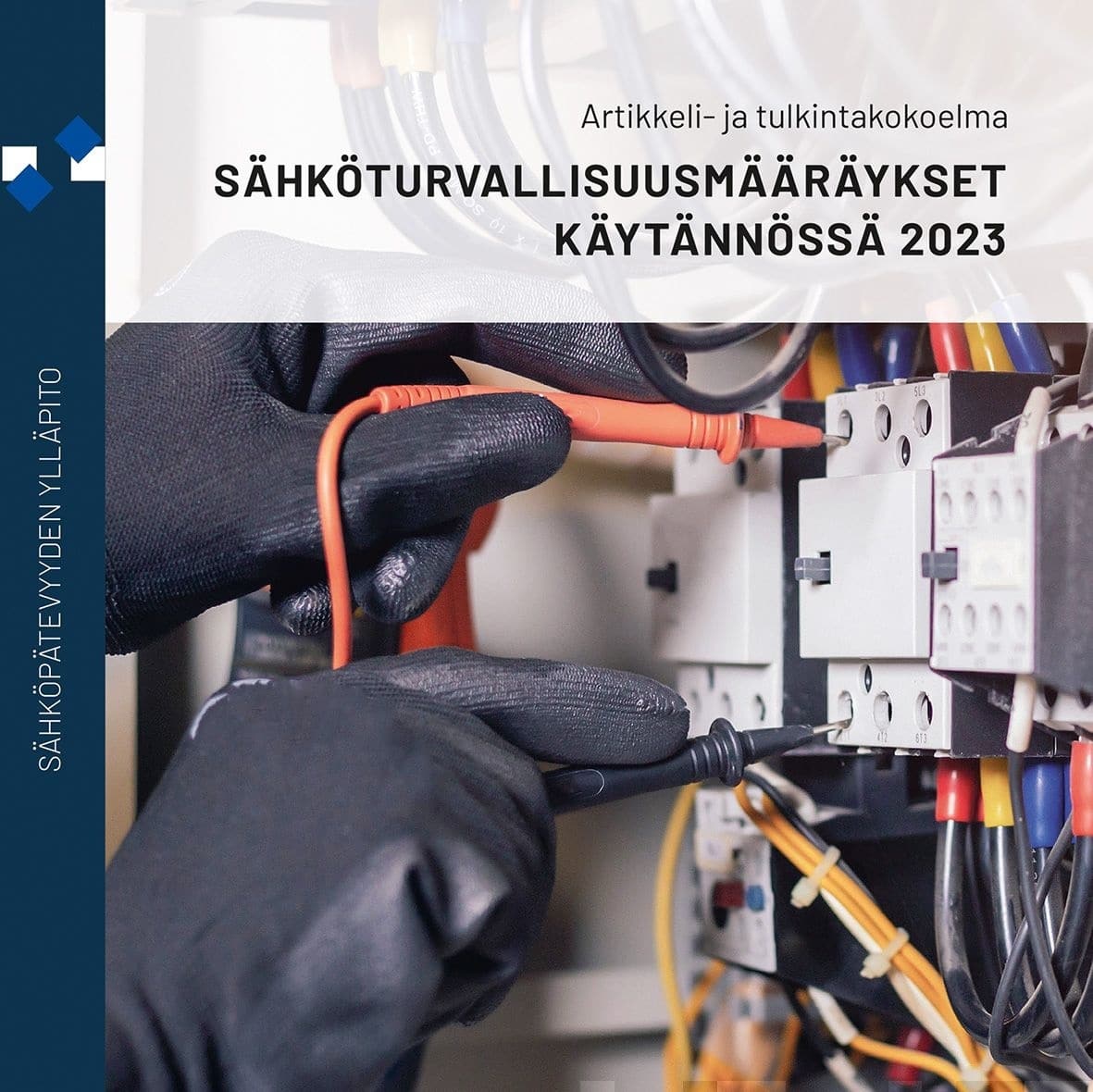 Sähköturvallisuusmääräykset käytännössä 2023 : artikkeli- ja tulkintakokoelma