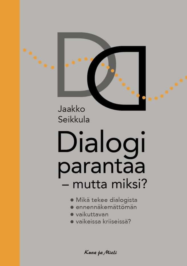 Dialogi parantaa – mutta miksi? : mikä tekee dialogista ennennäkemättömän vaikuttavan vaikeissa kriiseissä?