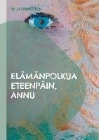 Elämänpolkua eteenpäin, Annu