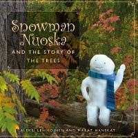 Snowman Nuoska and the story of the trees