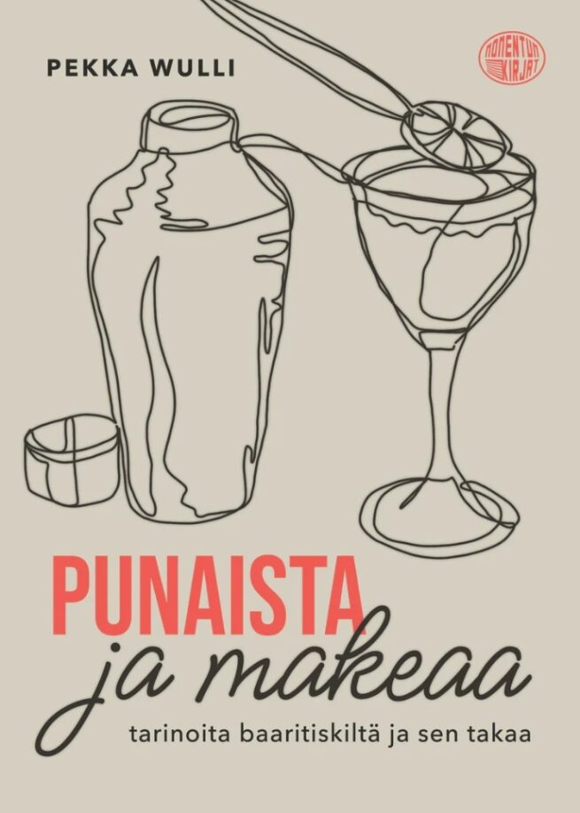 Punaista ja makeaa : tarinoita baaritiskiltä ja sen takaa