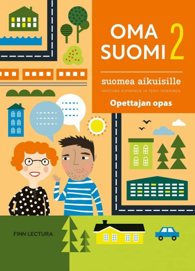 Oma suomi 2 Uudistettu opettajan opas : Suomea aikuisille
