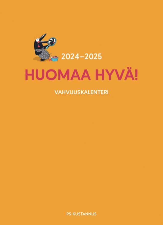 Huomaa hyvä! Vahvuuskalenteri 2024-2025