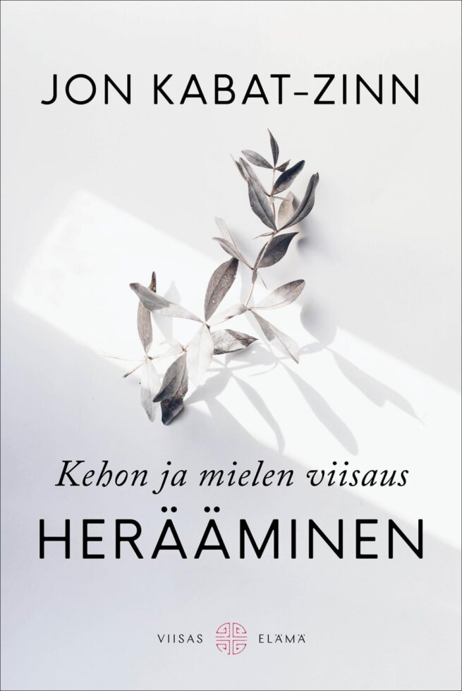 Kehon ja mielen viisaus : Herääminen