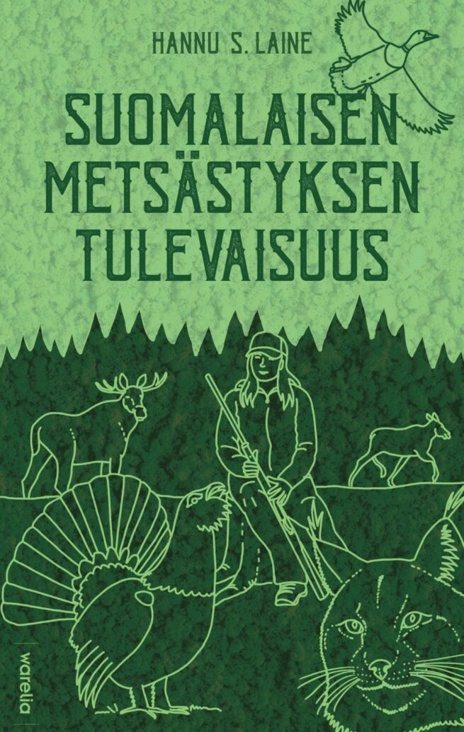 Suomalaisen metsästyksen tulevaisuus