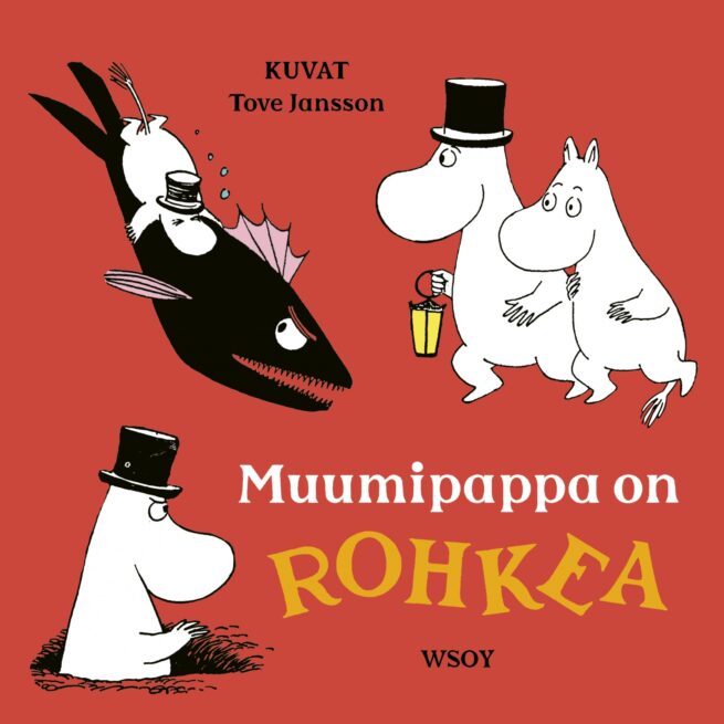 Muumipappa on ROHKEA : Muumi 5